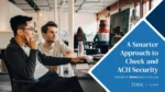 A Smarter Approach to Check and ACH Security